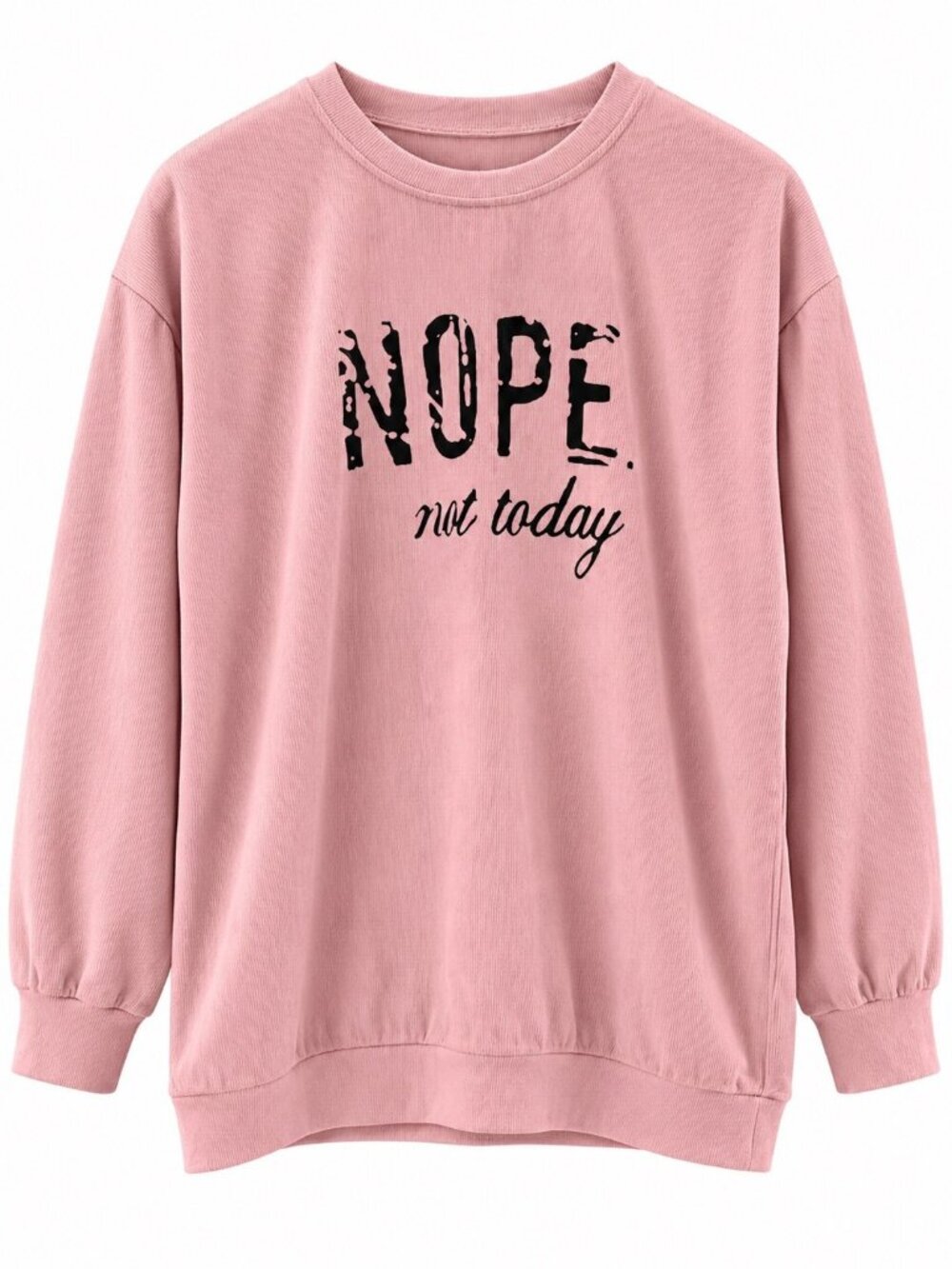 Nope Not Today Pink Sweatshirt Long Sleeve Oversized Graphic Top Size L
